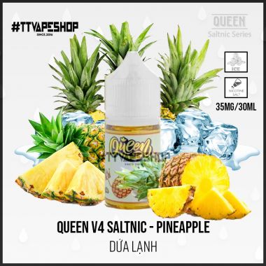 Queen v4 Saltnic Pineapple - Dứa 35-50mg/30ml