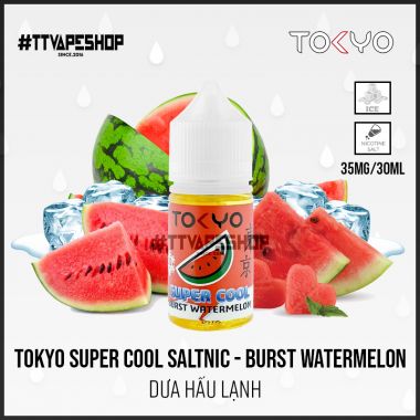 Tokyo Super Cool Saltnic - Burst watermelon - Dưa hấu lạnh 35-50mg/30ml