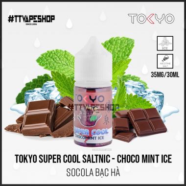 Tokyo Super Cool Saltnic - Choco Mint ice - Socola bạc hà 35-50mg/30ml