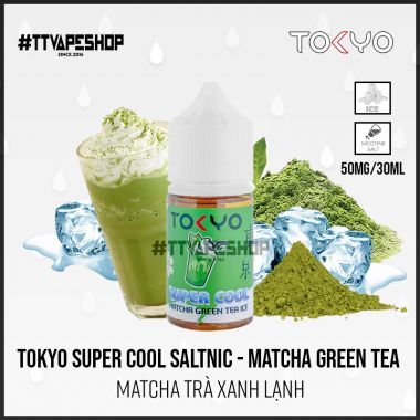 Tokyo Super Cool Saltnic - Matcha Green Tea ice - Matcha trà xanh lạnh 35-50mg/30ml