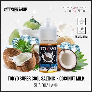 Tokyo Super Cool Saltnic - Coconut Milk ( Sữa dừa lạnh ) 35-50mg/30ml