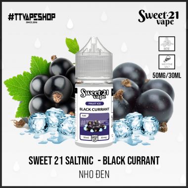 Sweet 21 Salt 30-50mg/30ml - Black Currant - Nho Đen