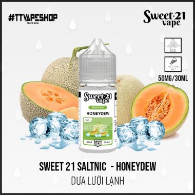 Sweet 21 Salt 30-50mg/30ml - Honeydew - Dưa Lưới Lạnh