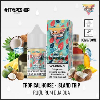 Tropical House 30mg/30ml - Island Trip - Rượu Rum Dứa Dừa