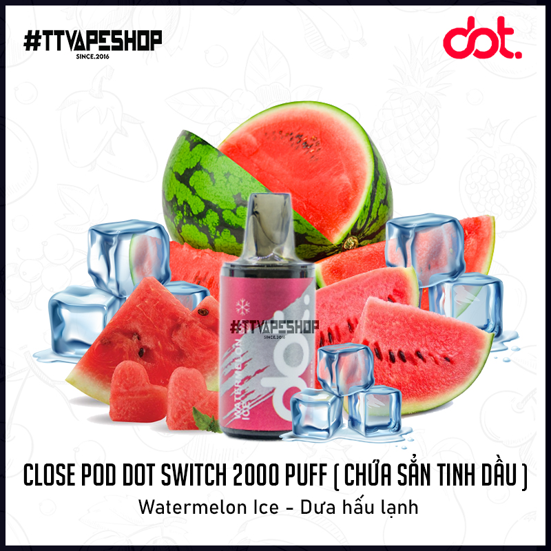 Đầu Pod Dot. Switch 2000 Puff Watermelon Ice - Dưa hấu lạnh ( Chứa Sẳn Tinh Dầu )