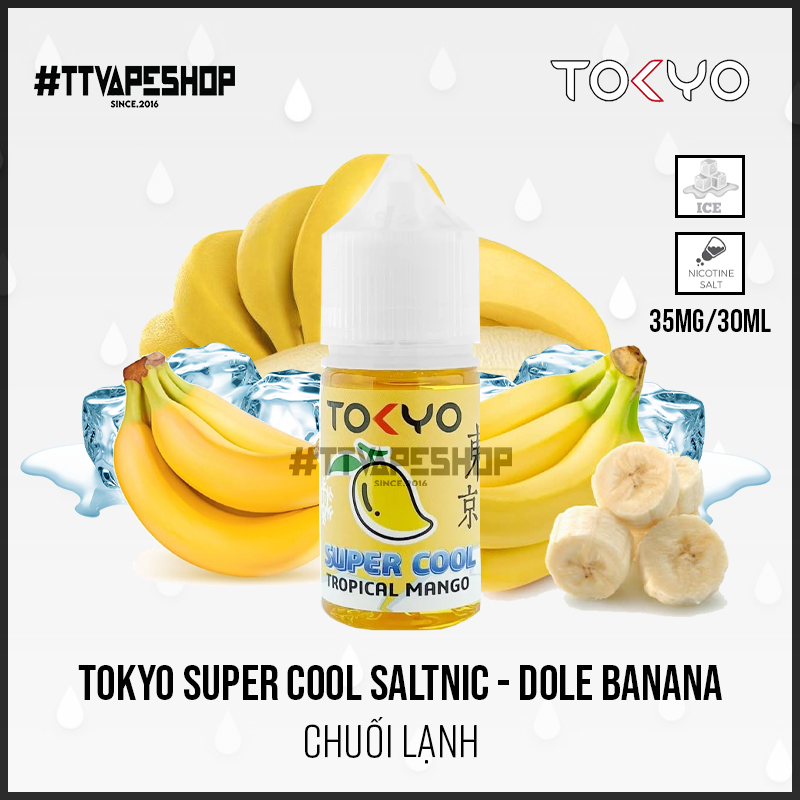 Tokyo Super Cool Saltnic - Dole Banana - Chuối lạnh 35-50mg/30ml