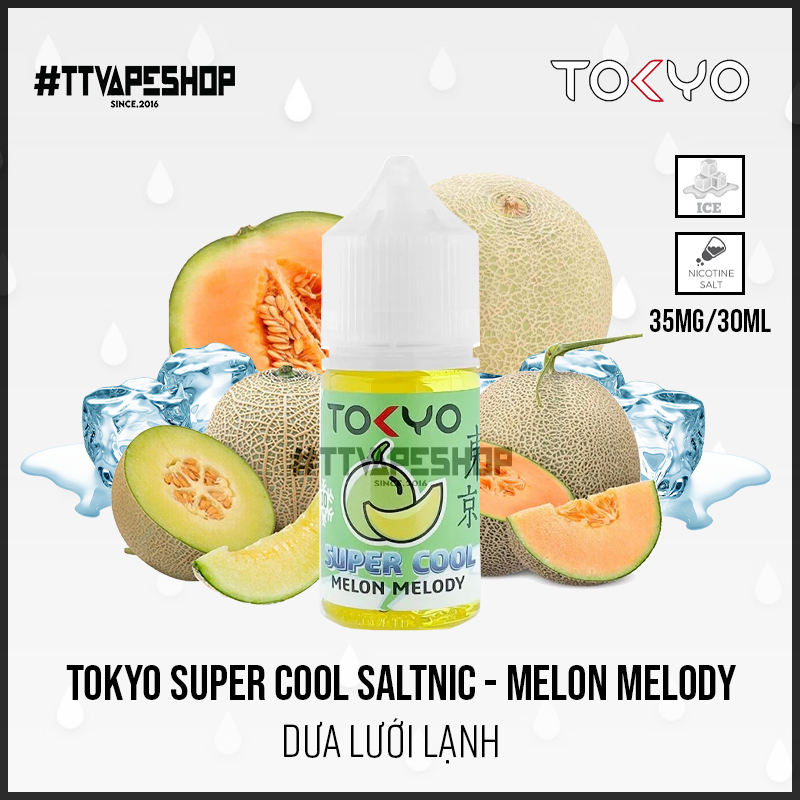 Tokyo Super Cool Saltnic - Melon melody - Dưa gang lạnh 35-50mg/30ml