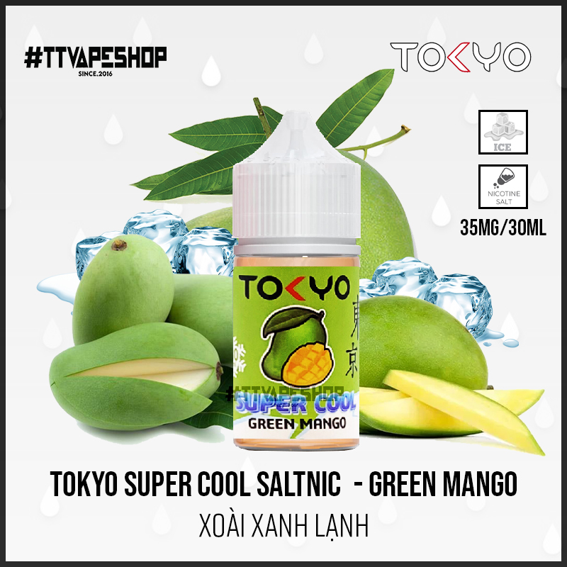Tokyo Super Cool Saltnic - Green Mango ( Xoài Xanh Lạnh ) 35-50mg/30ml