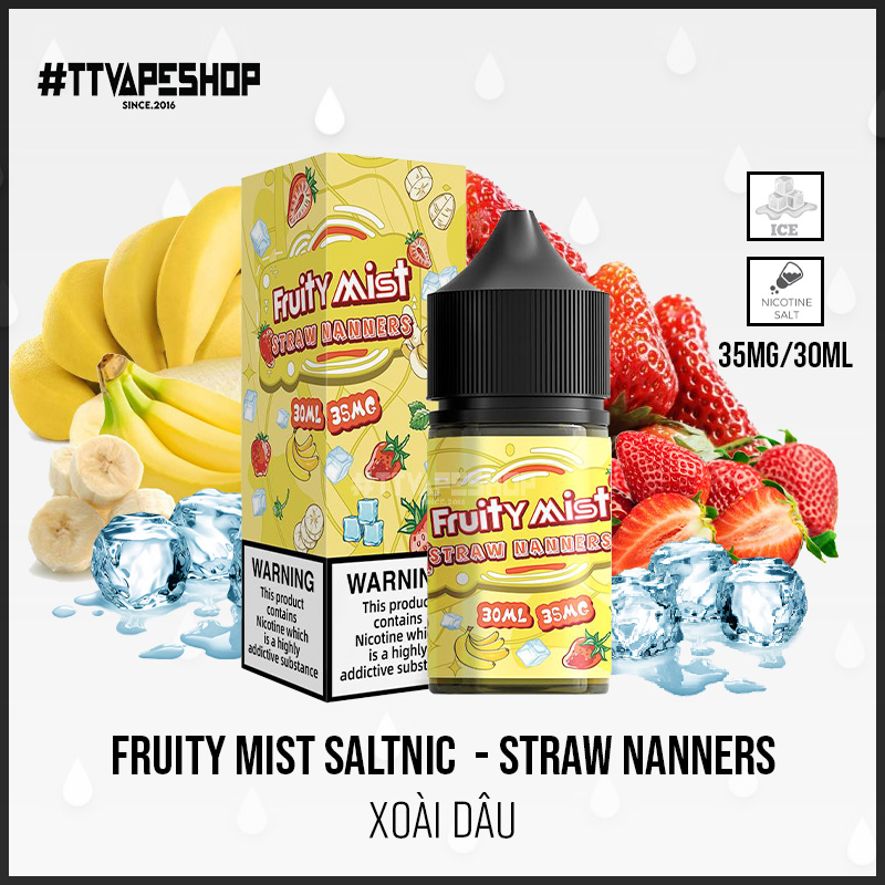 Fruity Mist Saltnic 35-55mg/30ml - Straw Nanners ( Dâu Chuối )