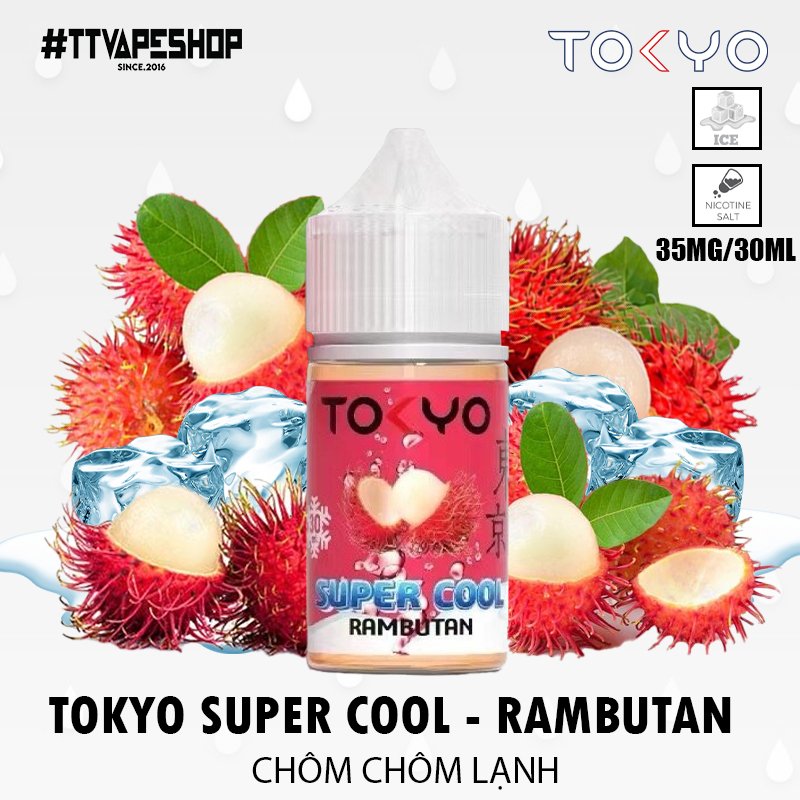 Tokyo Super Cool Saltnic - RAMBUTAN (CHÔM CHÔM LẠNH) 35-50mg/30ml
